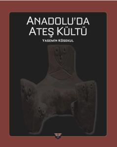 Fire Cult in Anatolia