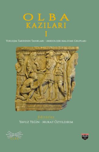 OLBA EXCAVATIONS I - WITNESSES OF SETTLEMENT HISTORY - ARCHAEOLOGICAL MATERIAL GROUPS