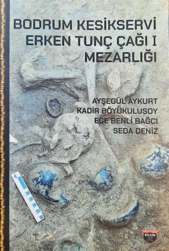 Bodrum Kesikservi Early Bronze Age I Cemetery