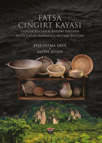 Fatsa Cıngırt Rock Black Sea Cuisine in Ancient Times in Light of Daily Use Utensils