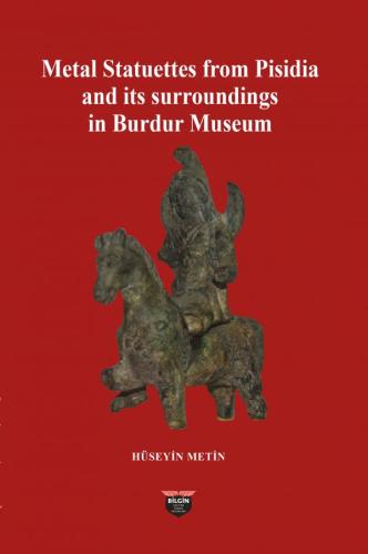 Metal Statuettes From Pisidia and Its Surrondings In Burdur Museum