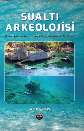Underwater Archaeology Basic Concepts, Methods, and Research History