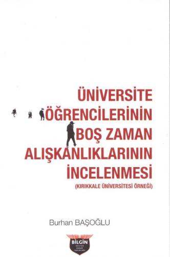 Üniversite Öğrencilerinin Boş Zaman Alışkanlıklarının İncelenmesi