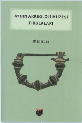 Fibulae from the Aydın Archaeological Museum